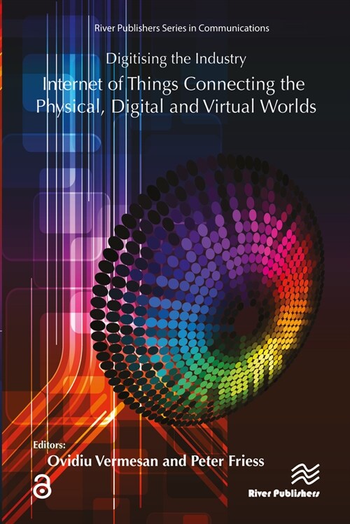 Digitising the Industry Internet of Things Connecting the Physical, Digital and Virtualworlds (Hardcover)