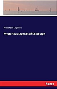 Mysterious Legends of Edinburgh (Paperback)