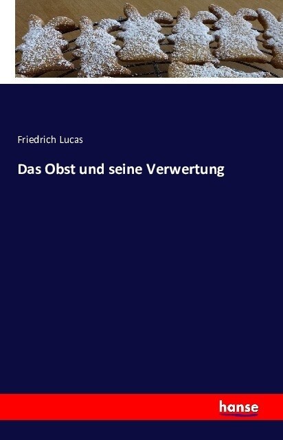 Das Obst Und Seine Verwertung (Paperback)