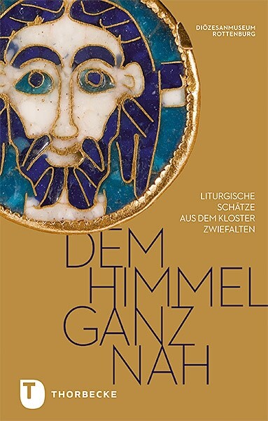 Dem Himmel Ganz Nah!: Liturgische Schatze Aus Zwiefalten Im Diozesanmuseum Rottenburg (Hardcover)