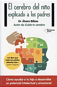 El Cerebro del Nino Explicado a Los Padres (Paperback)