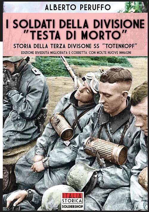 I soldati della divisione Testa di morto: Storia della terza divisione SS Totenkopf (Paperback)