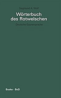 W?terbuch des Rotwelschen / W?terbuch des Rotwelschen (Hardcover)