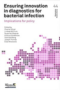 Ensuring Innovation in Diagnostics for Bacterial Infection: Implications for Policy (Paperback)