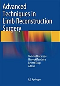 Advanced Techniques in Limb Reconstruction Surgery (Paperback, Softcover Repri)