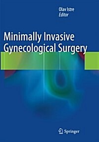Minimally Invasive Gynecological Surgery (Paperback, Softcover Repri)