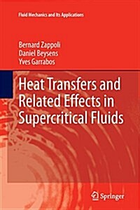 Heat Transfers and Related Effects in Supercritical Fluids (Paperback, Softcover Repri)