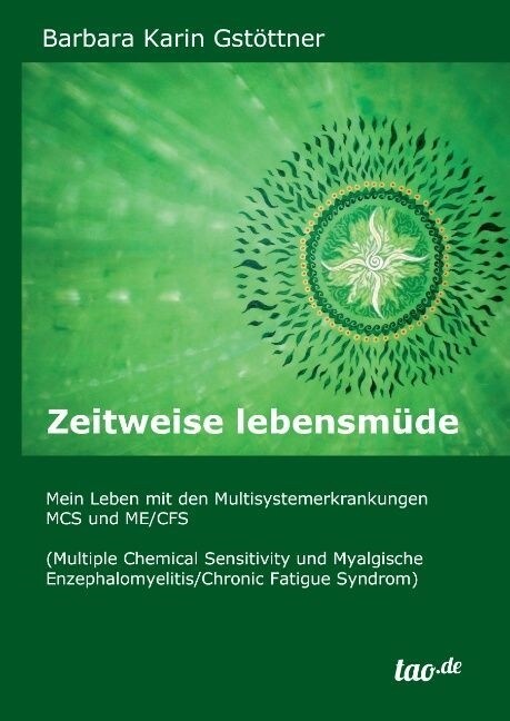 Zeitweise lebensm?e: Mein Leben mit den Multisystemerkrankungen MCS und ME/CFS (Multiple Chemical Sensitivity und Myalgische Enzephalomyeli (Hardcover)