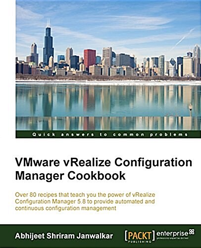 VMware Vrealize Configuration Manager Cookbook (Paperback)
