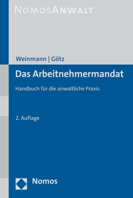 Das Arbeitnehmermandat: Handbuch Fur Die Anwaltliche Praxis (Hardcover, 2)