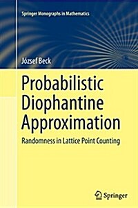 Probabilistic Diophantine Approximation: Randomness in Lattice Point Counting (Paperback, Softcover Repri)
