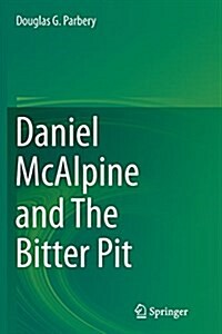 Daniel McAlpine and the Bitter Pit (Paperback, Softcover Repri)