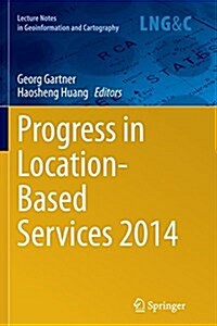 Progress in Location-Based Services 2014 (Paperback, Softcover Repri)