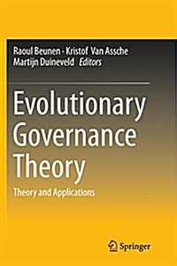 Evolutionary Governance Theory: Theory and Applications (Paperback, Softcover Repri)