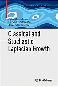Classical and Stochastic Laplacian Growth (Paperback, Softcover Repri)