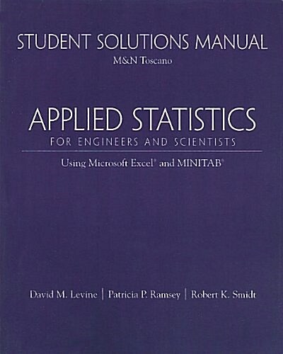 Student Solutions Manual for Applied Statistics for Engineers and Scientists: Using Microsoft Excel & Minitab (Paperback)