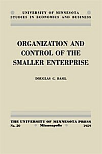 Organization and Control of the Smaller Enterprise (Paperback)