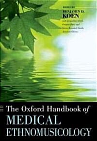 The Oxford Handbook of Medical Ethnomusicology (Paperback, Reprint)