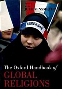 The Oxford Handbook of Global Religions (Paperback, Reprint)