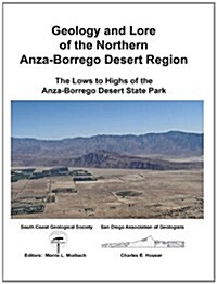 Geology & Lore Norhtern Anza-Borrego Desert Region (Paperback)
