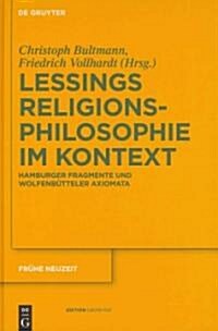 Gotthold Ephraim Lessings Religionsphilosophie im Kontext (Hardcover)