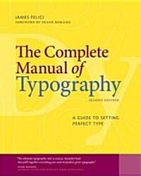 The Complete Manual of Typography: A Guide to Setting Perfect Type (Paperback, 2)