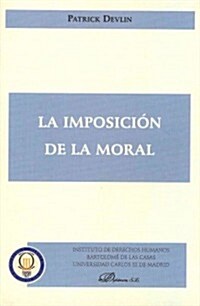 La imposicion de la moral / The Enforcement of Morals (Paperback, Translation)