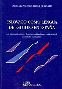 Eslovaco como lengua de estudio en Espana / Slovak as a Language of Study in Spain (Paperback)