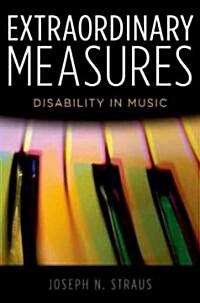 Extraordinary Measures: Disability in Music (Paperback)