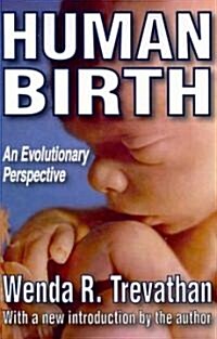 Human Birth: An Evolutionary Perspective (Paperback)