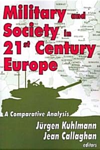 Military and Society in 21st Century Europe: A Comparative Analysis (Paperback)