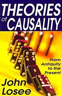 Theories of Causality: From Antiquity to the Present (Hardcover)