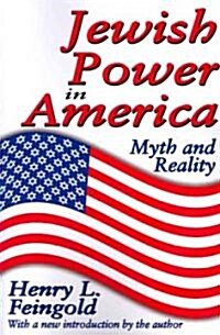Jewish Power in America: Myth and Reality (Paperback, Revised)