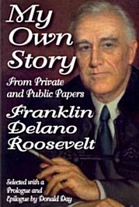 My Own Story: From Private and Public Papers (Paperback)