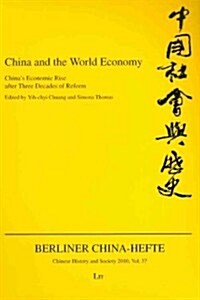 China and the World Economy, 37: Chinas Economic Rise After Three Decades of Reform (Paperback)