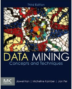 Data Mining: Concepts and Techniques (Hardcover, 3)