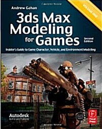 3ds Max Modeling for Games : Insiders Guide to Game Character, Vehicle, and Environment Modeling: Volume I (Paperback, 2 ed)