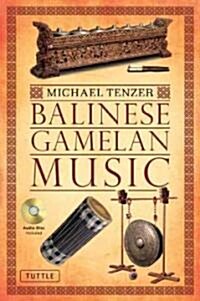Balinese Gamelan Music [With CD (Audio)] (Paperback)