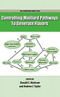 Controlling Maillard Pathways to Generate Flavors (Hardcover)