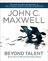 Beyond Talent: Become Someone Who Gets Extraordinary Results (Paperback)