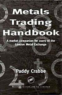 Metals Trading Handbook : A Market Companion for Users of the London Metal Exchange (Hardcover)