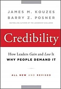 Credibility: How Leaders Gain and Lose It, Why People Demand It (Hardcover, 2, Revised, Update)