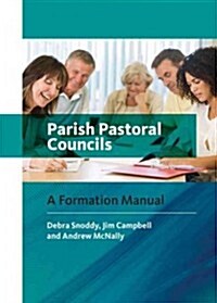 Parish Pastoral Councils: A Formation Manual [With CDROM] (Spiral)
