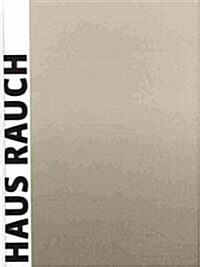 Haus Rauch / The Rauch House: Ein Modell Moderner Lehmarchitektur / A Model of Advanced Clay Architecture (Hardcover)