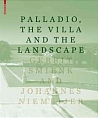 Palladio, the Villa and the Landscape (Hardcover)