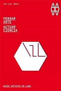 Pensar Arte Actuar Ciencia = Think Art - ACT Science (Paperback)