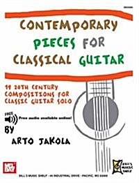 Contemporary Pieces for Classical Guitar: 19 20th Century Compositions for Classic Guitar Solo (Paperback)