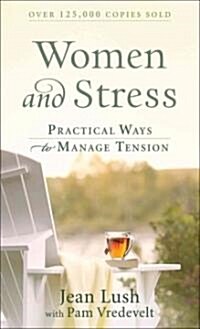 Women and Stress: Practical Ways to Manage Tension (Mass Market Paperback)