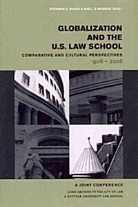 Globalization And The U.S. Law School (Hardcover)