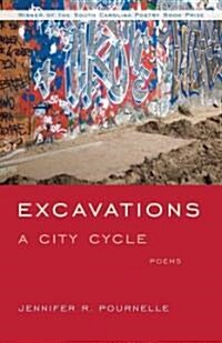 Excavations: A City Cycle (Paperback)